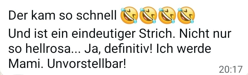 Kundinnenrückmeldung über einen eindeutigen positiven Schwangerschaftstest.